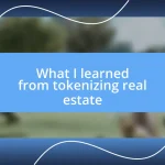 What I learned from tokenizing real estate