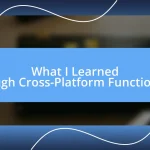 What I Learned Through Cross-Platform Functionality