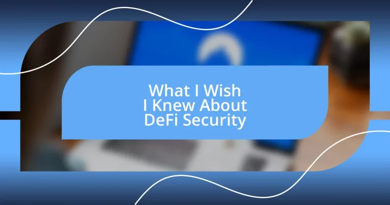 What I Wish I Knew About DeFi Security