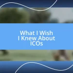 What I Wish I Knew About ICOs