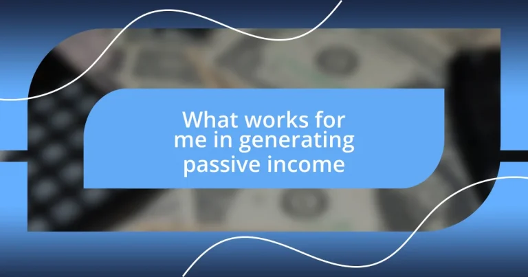 What works for me in generating passive income